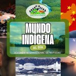 Resumen semanal: Mundo Indígena Al Día mundo