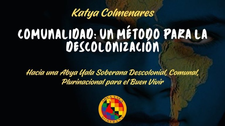 La COMUNALIDAD COMO MÉTODO PARA LA DESCOLONIZACIÓN