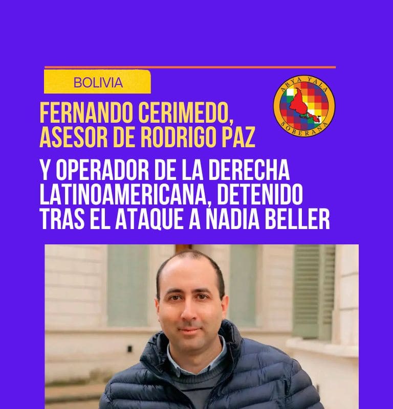 Bolivia: Fernando Cerimedo, asesor de Rodrigo Paz y operador de la derecha latinoamericana, detenido tras el ataque a Nadia Beller